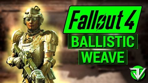 Some get it after the second one. . Ballistic weave fallout 4